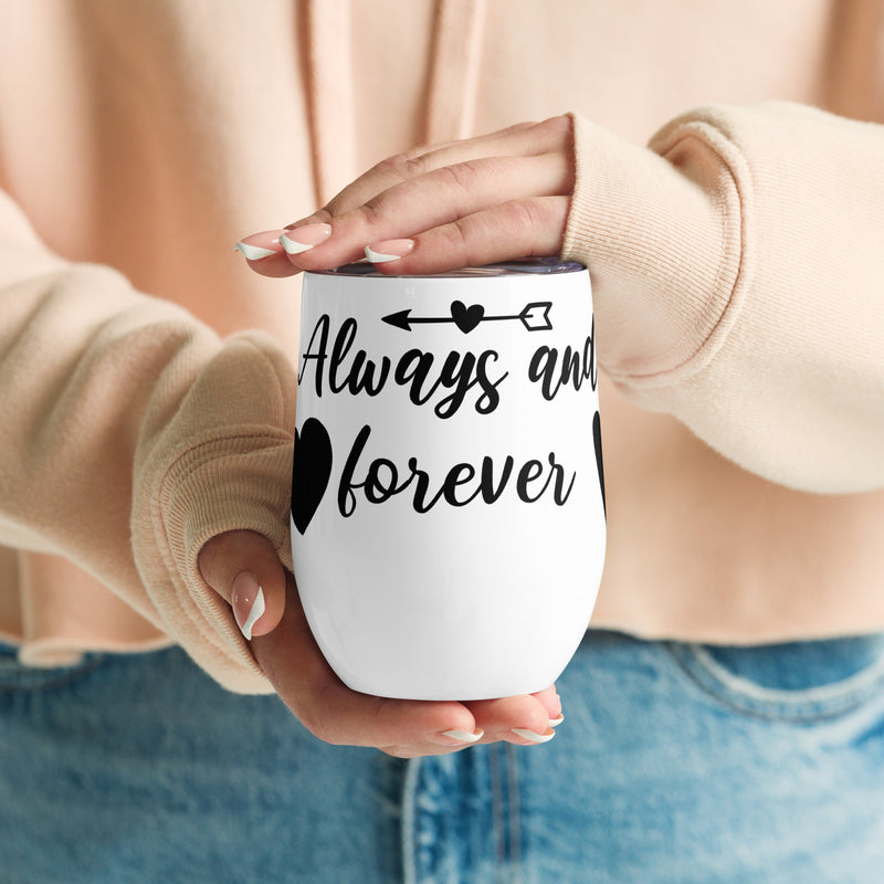 Always and Forever Wine tumbler