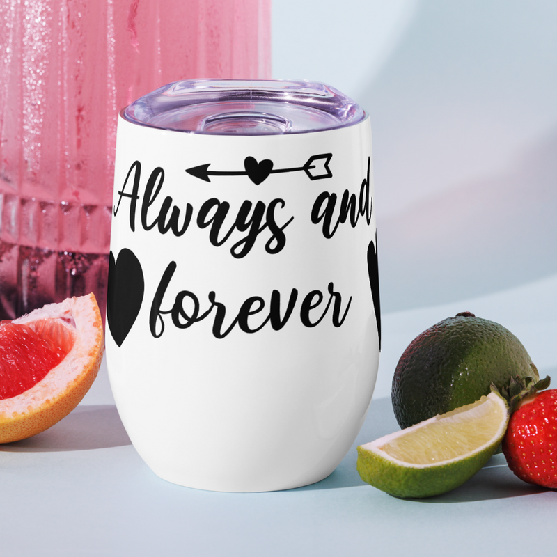 Always and Forever Wine tumbler